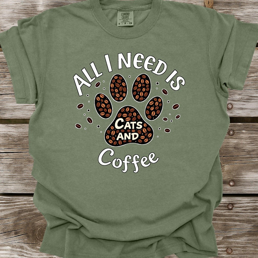 All I Need Is Cats And Coffee T-Shirt
