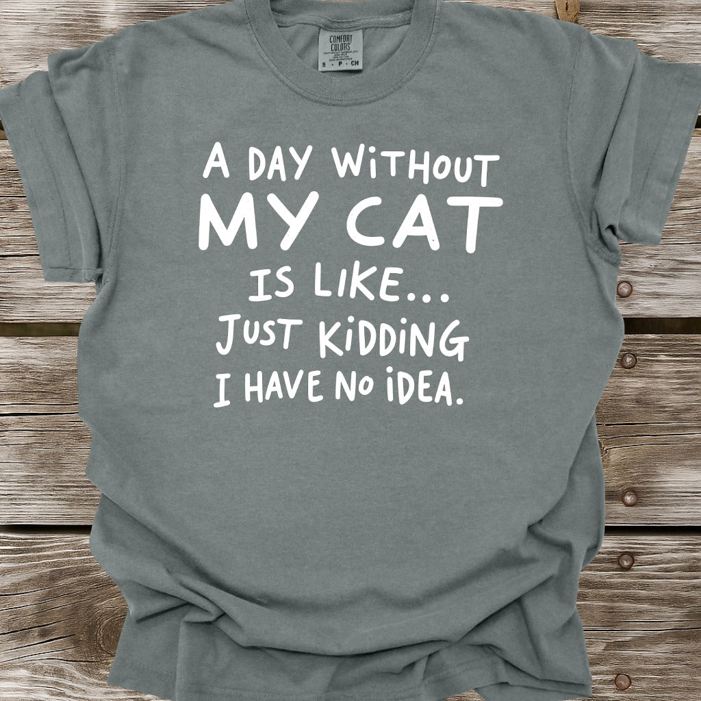 A Day Without My Cat T-Shirt