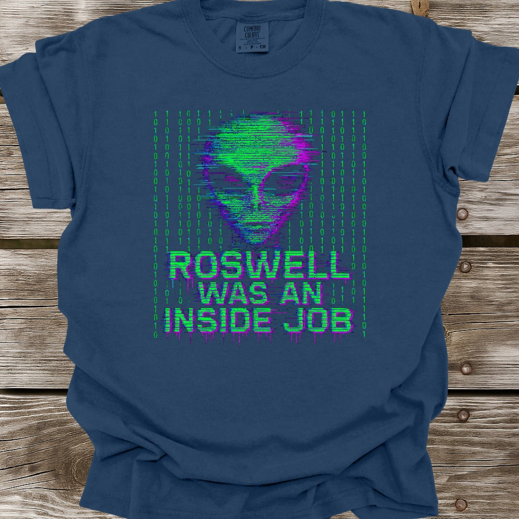 Roswell Was An Inside Job T-Shirt