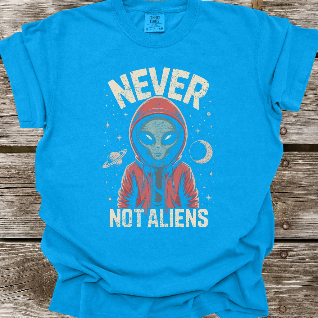 Never Not Aliens T-Shirt