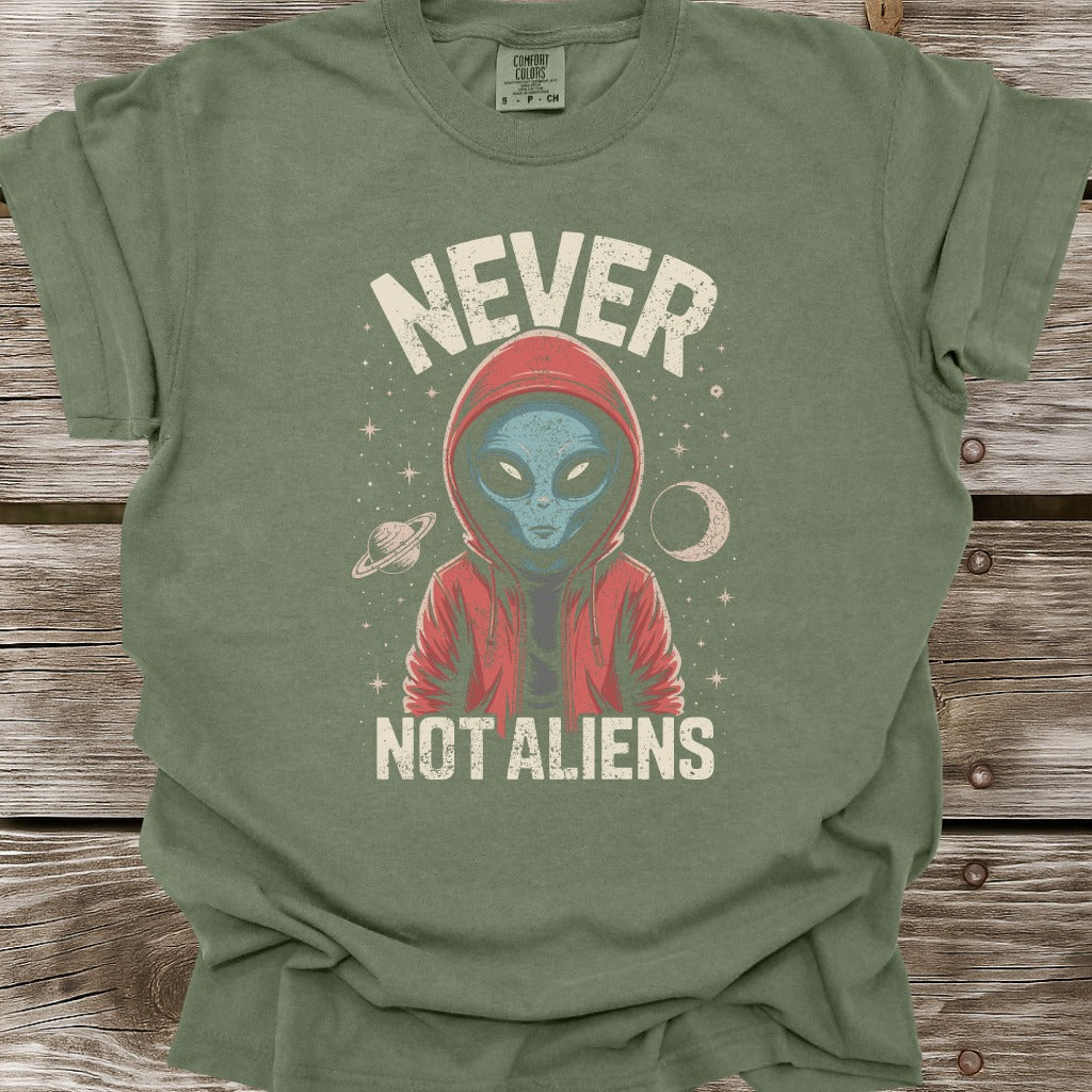 Never Not Aliens T-Shirt