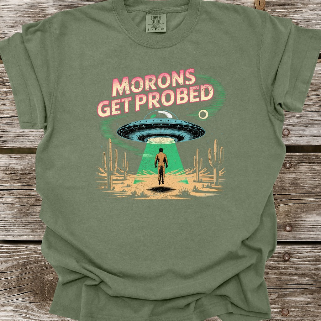 Morons Get Probed T-Shirt
