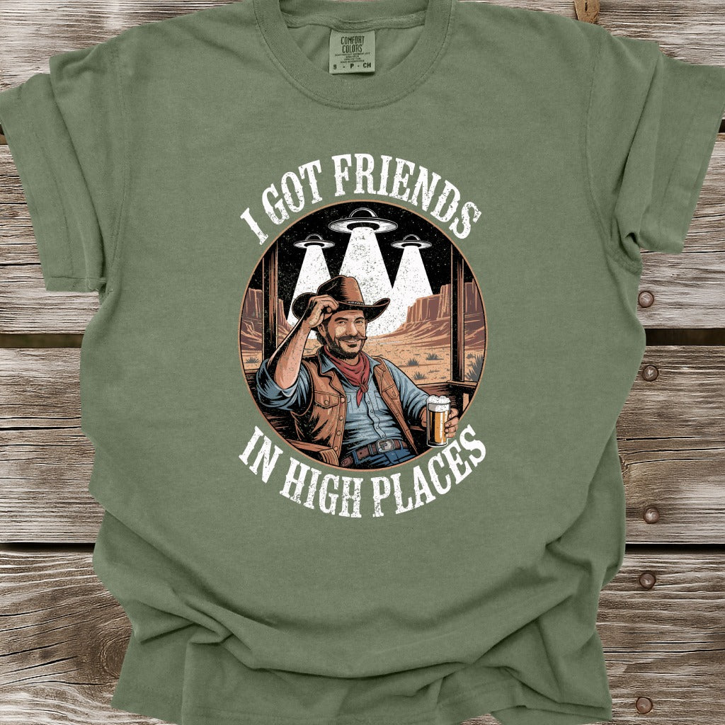 I Got Friends In High Places T-Shirt