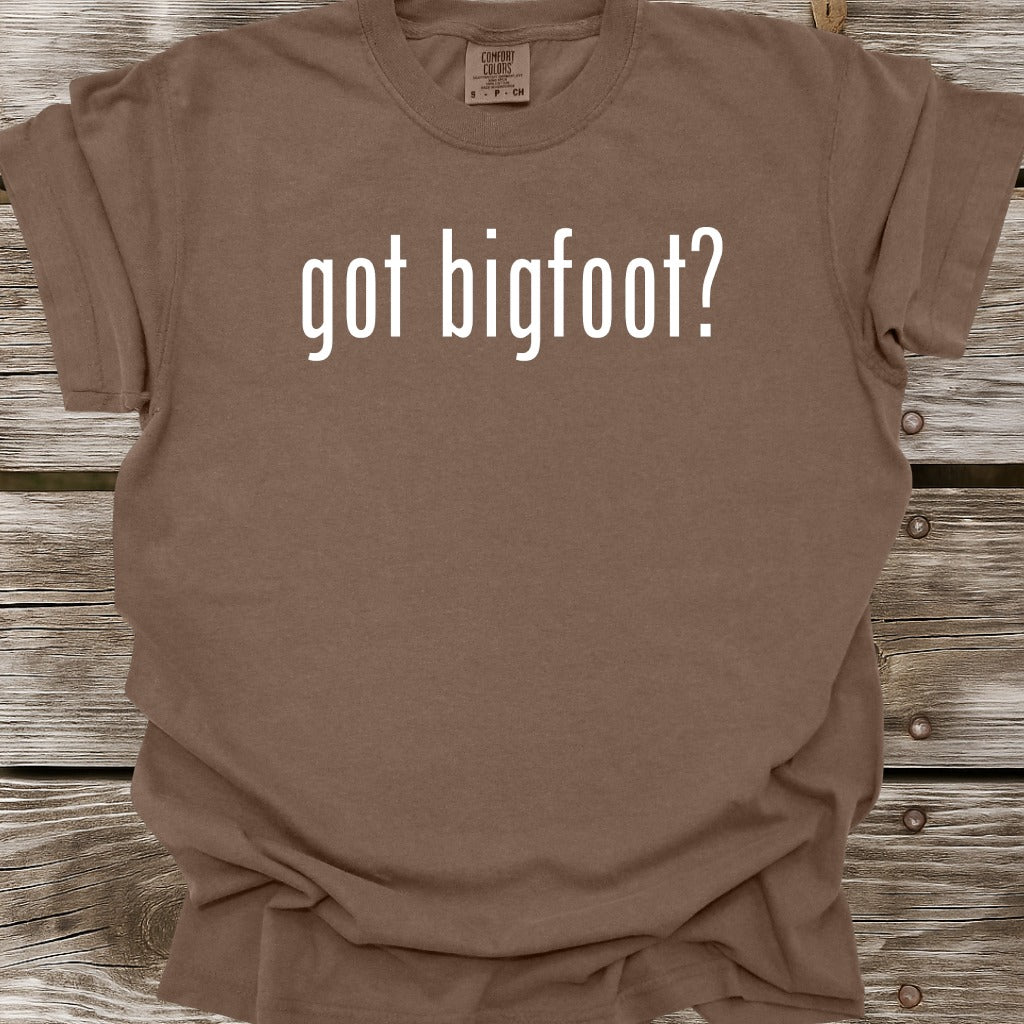 Got Bigfoot T-Shirt
