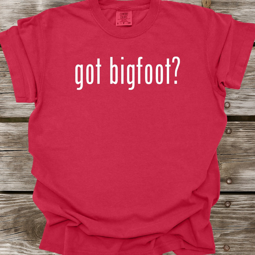 Got Bigfoot T-Shirt