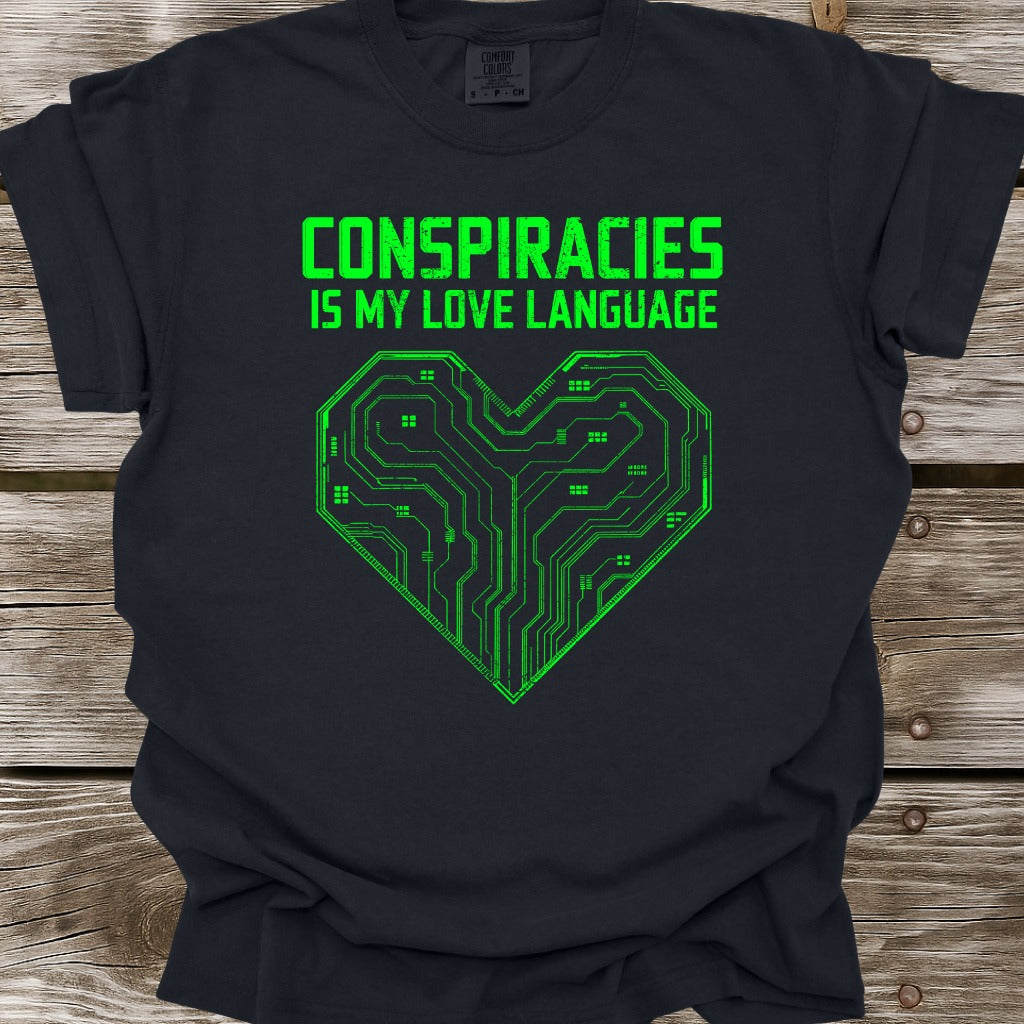 Conspiracies Is My Love Language T-Shirt