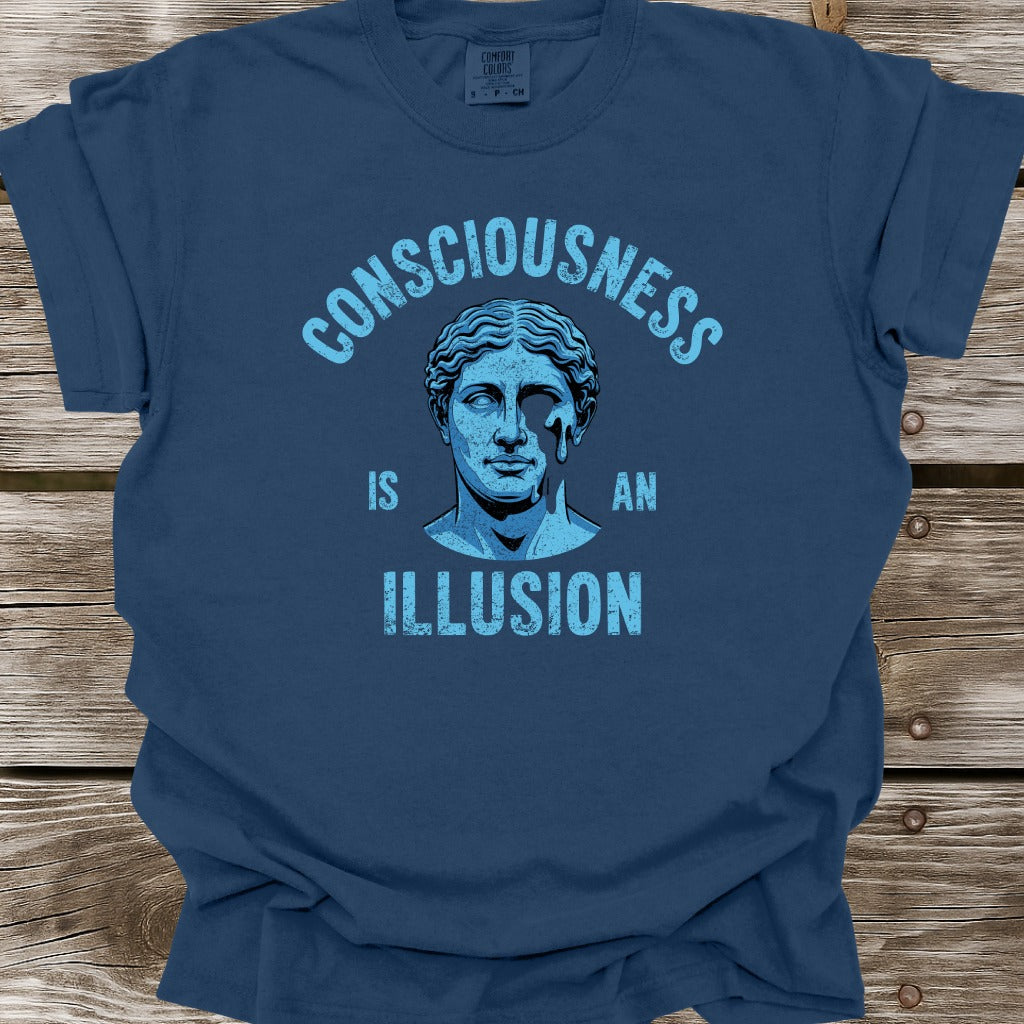 Consciousness Is An Illusion T-Shirt