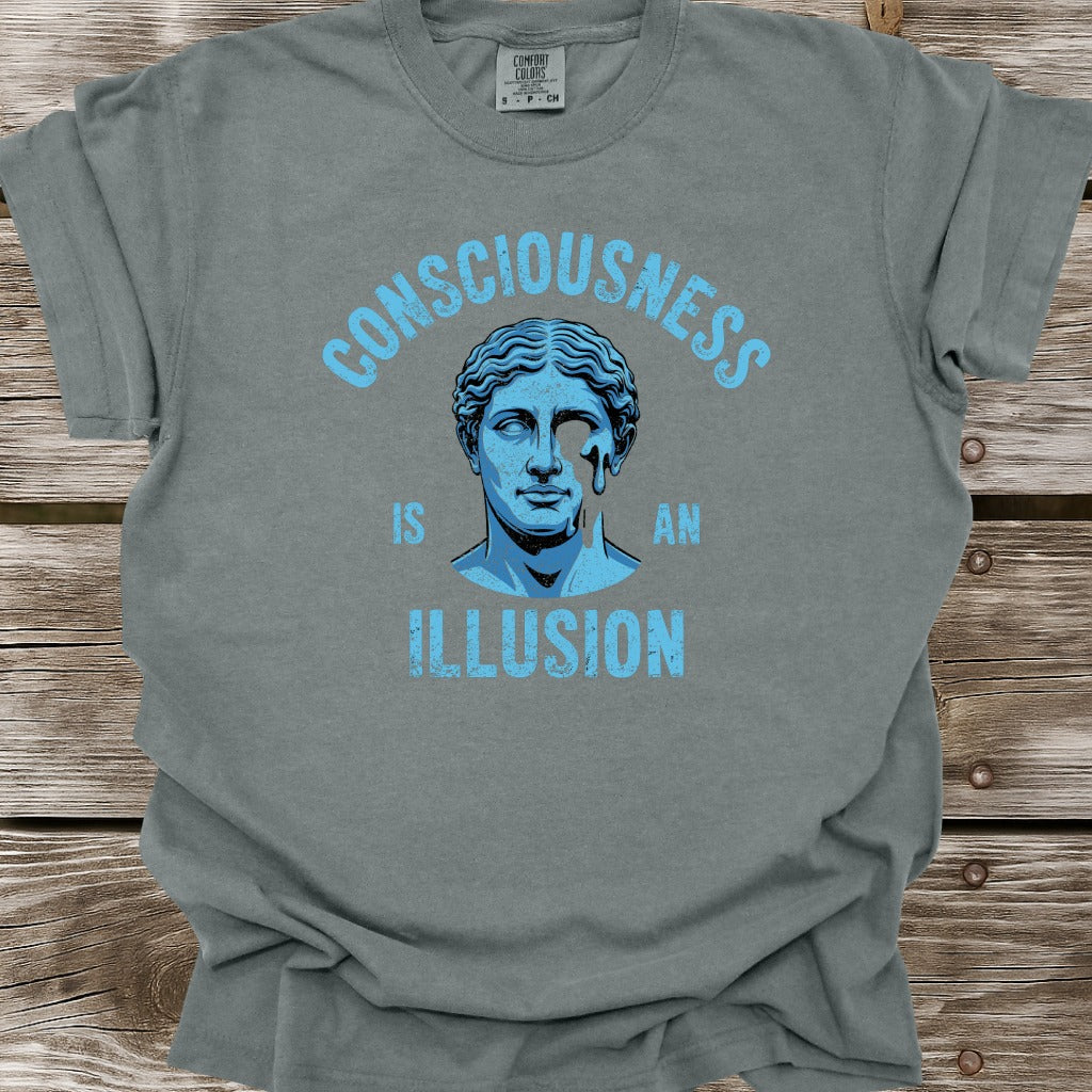 Consciousness Is An Illusion T-Shirt