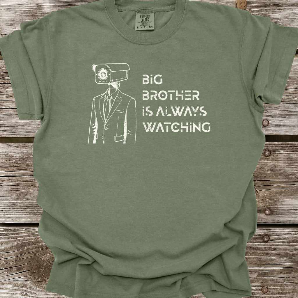 Big Brother Is Always Watching T-Shirt
