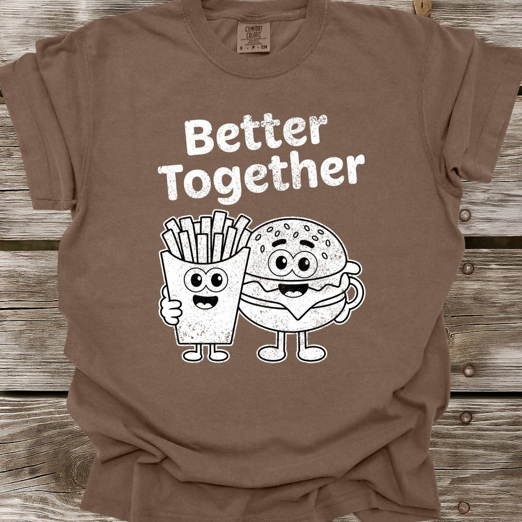 Better Together: Burger and Fries T-Shirt