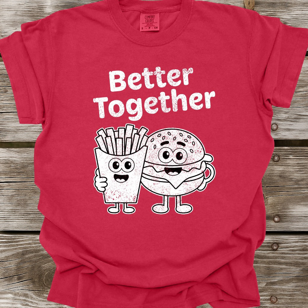 Better Together: Burger and Fries T-Shirt