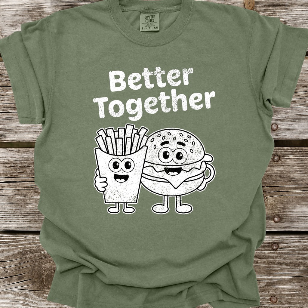 Better Together: Burger and Fries T-Shirt