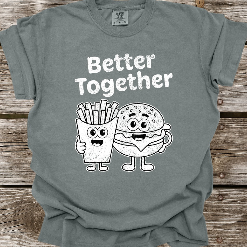 Better Together: Burger and Fries T-Shirt
