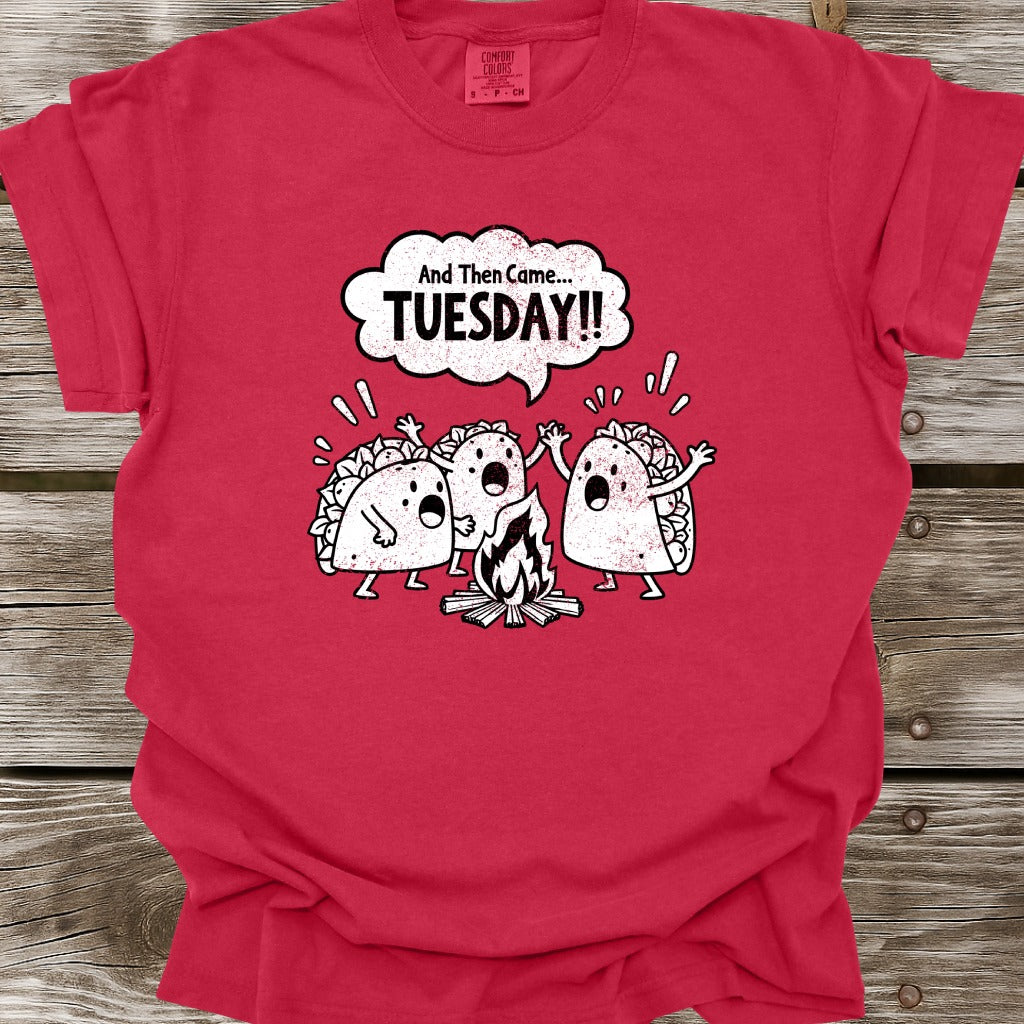 And Then Came Tuesday T-Shirt