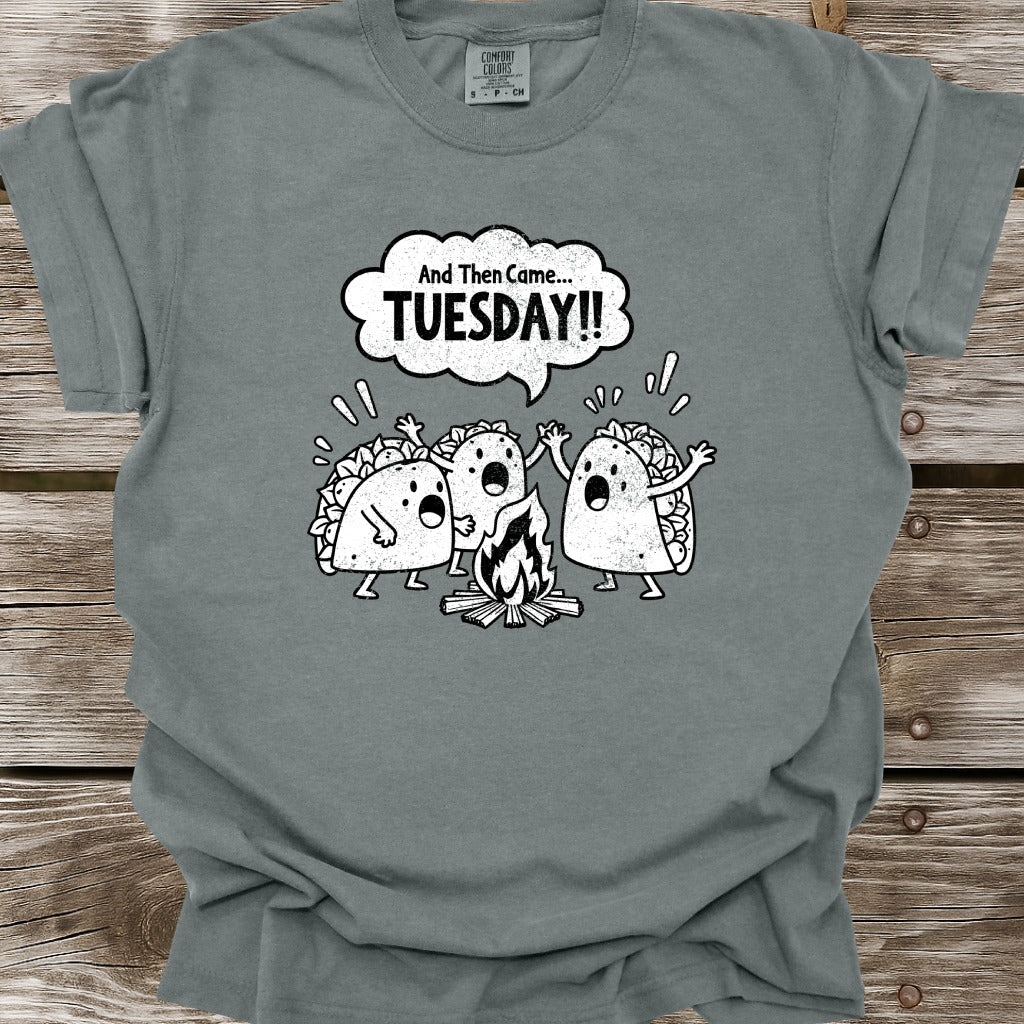 And Then Came Tuesday T-Shirt