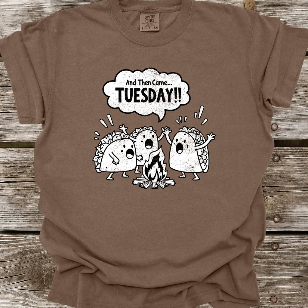 And Then Came Tuesday T-Shirt