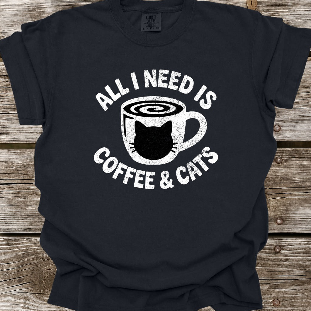 All I Need Is Coffee & Cats T-Shirt