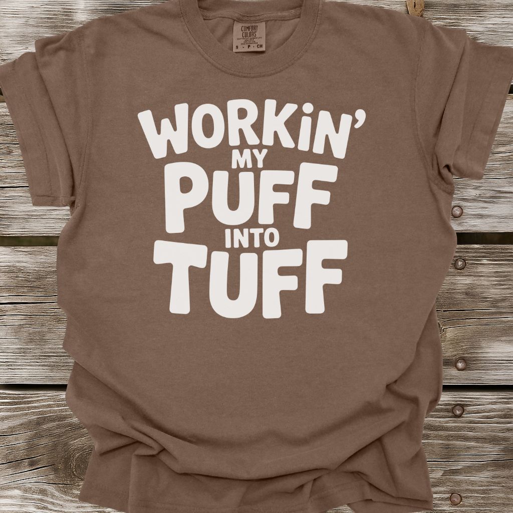 Puff Into Tuff T-Shirt