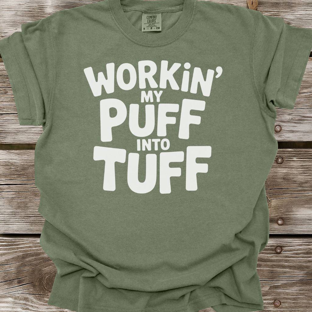 Puff Into Tuff T-Shirt