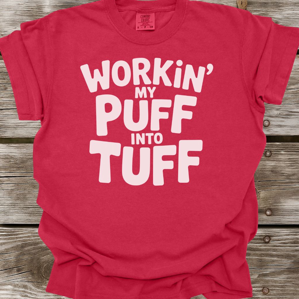 Puff Into Tuff T-Shirt
