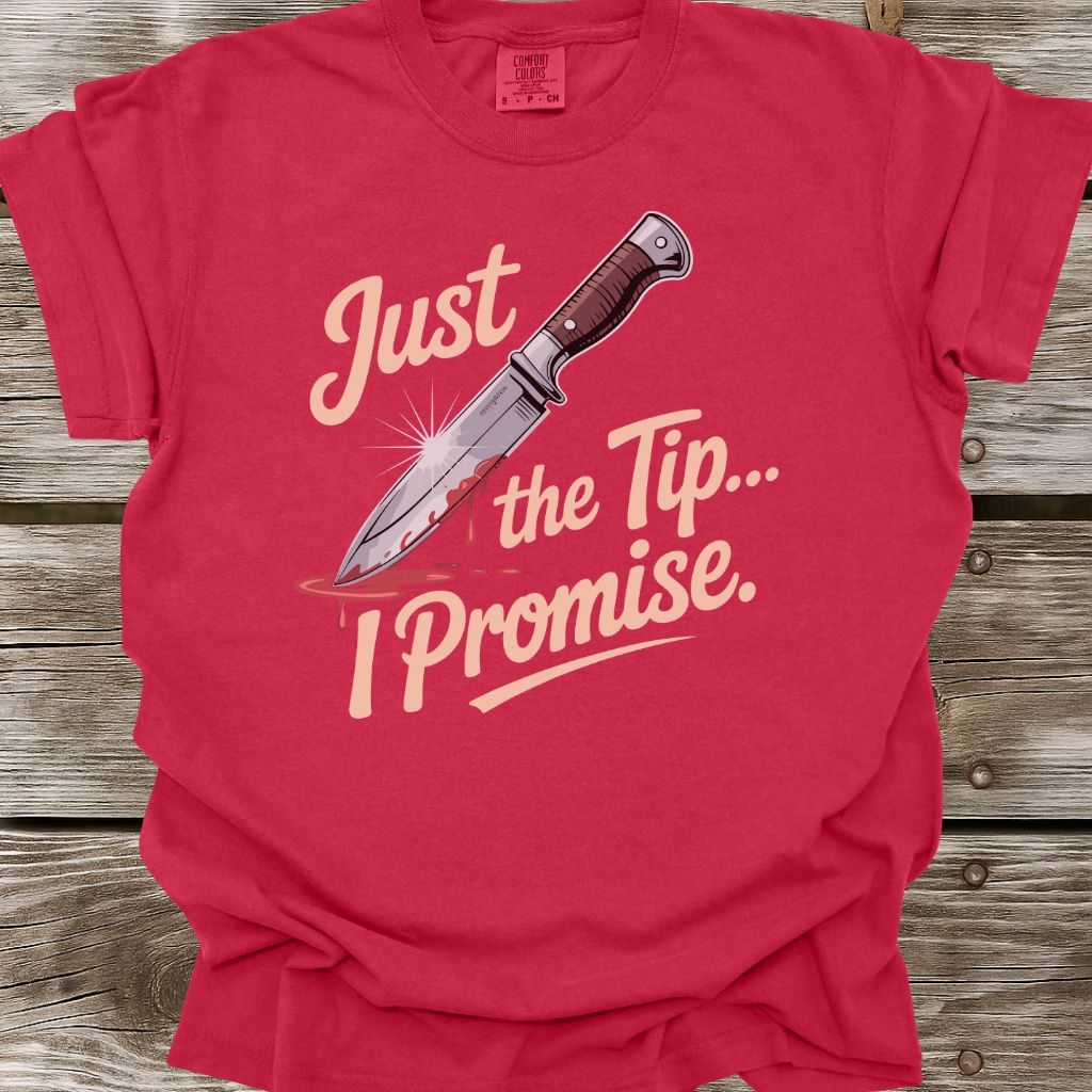 Just The Tip T-Shirt