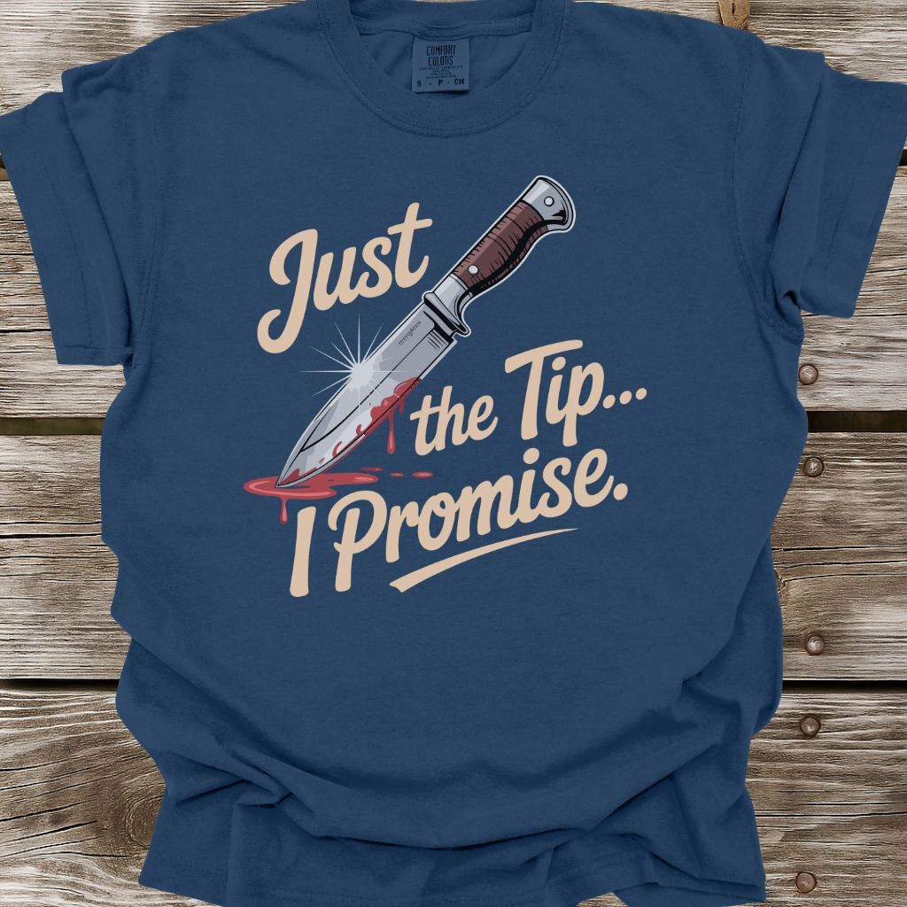 Just The Tip T-Shirt