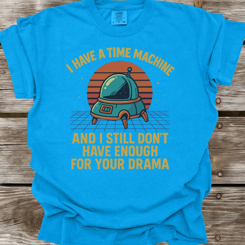 I Have A Time Machine T-Shirt
