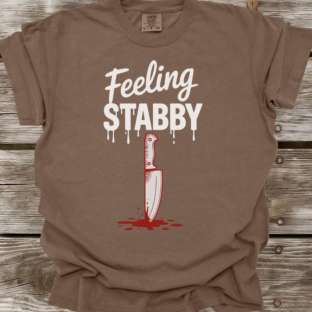 Feeling Stabby T-Shirt