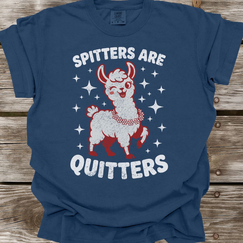 Spitters Are Quitters T-Shirt