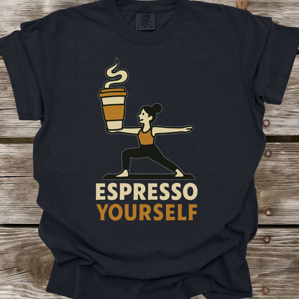 Espresso Yourself T-Shirt