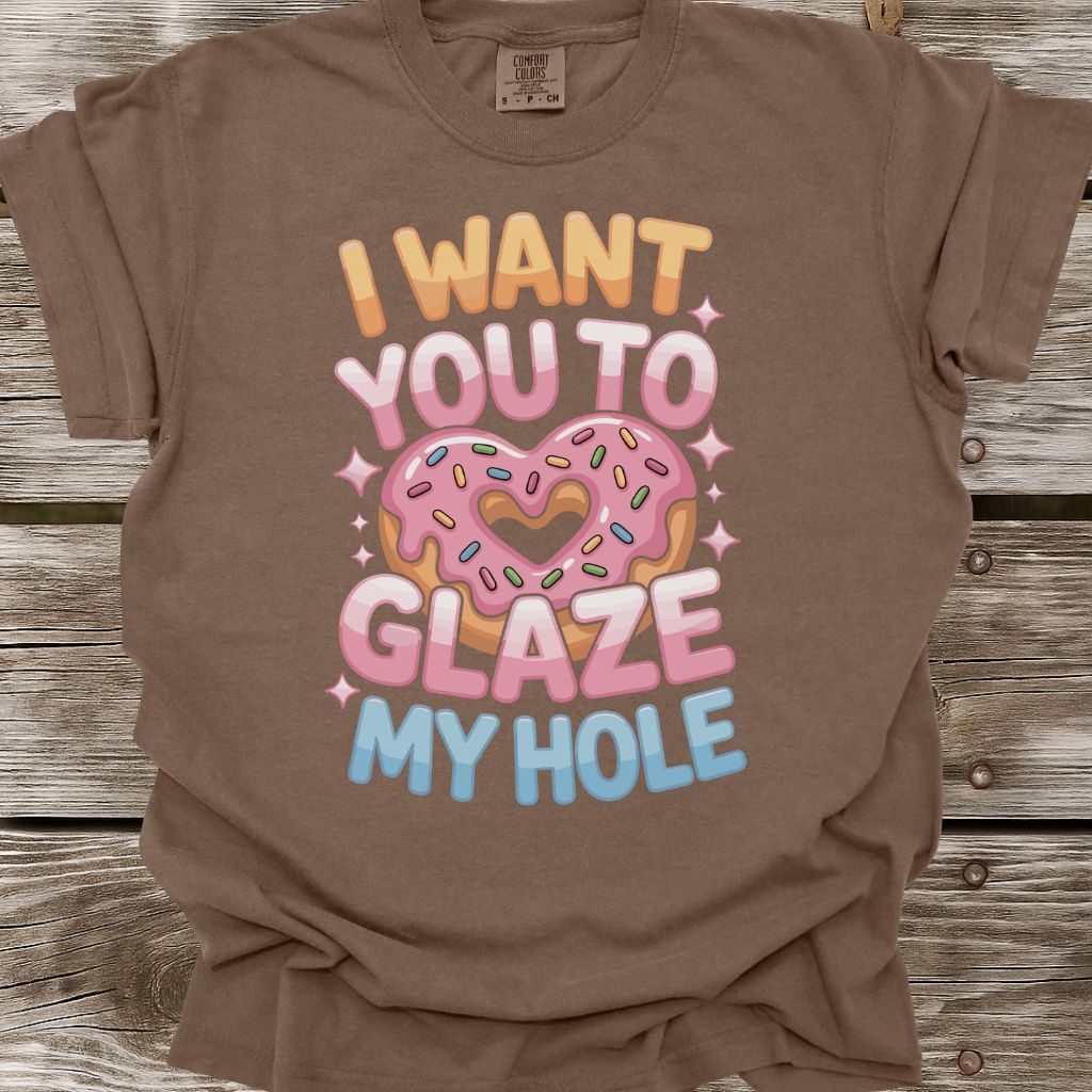 Glaze My Hole T-Shirt