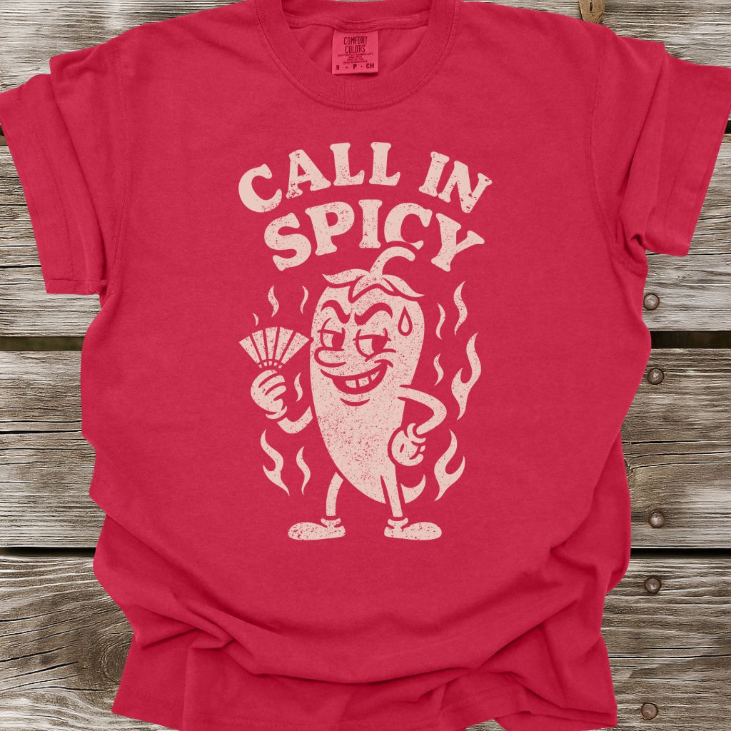 Call In Spicy T-Shirt