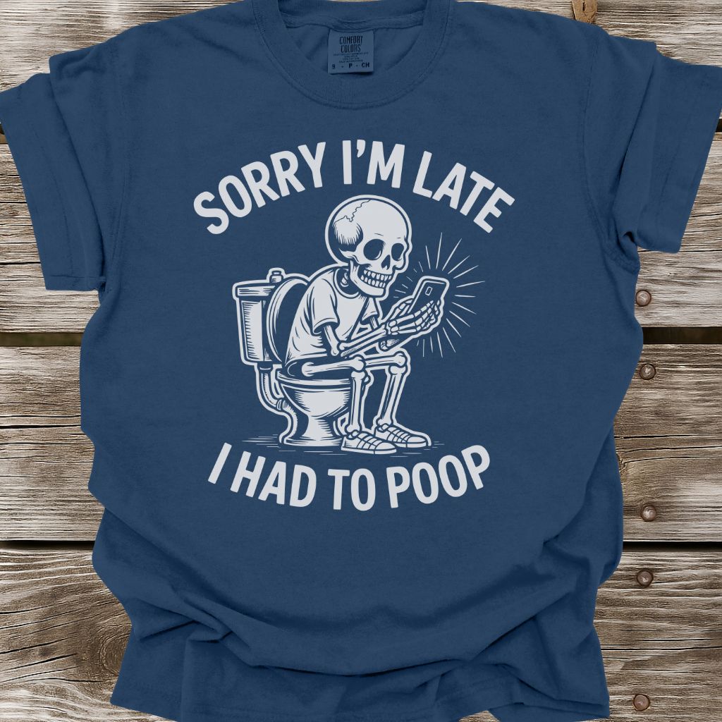 Sorry I'm Late T-Shirt