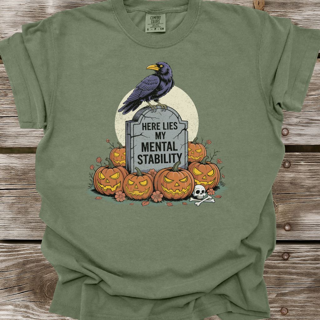 Here Lies My Mental Stability T-Shirt