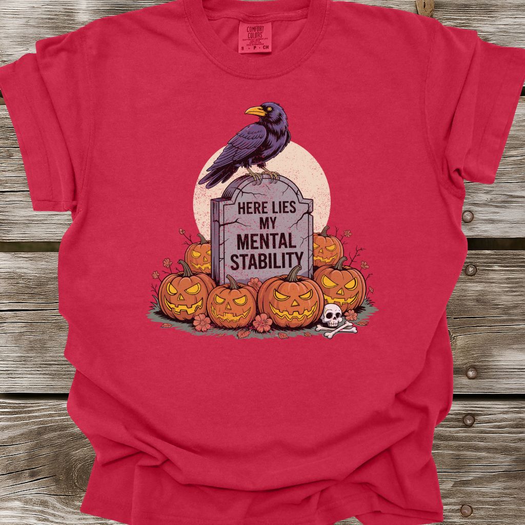 Here Lies My Mental Stability T-Shirt