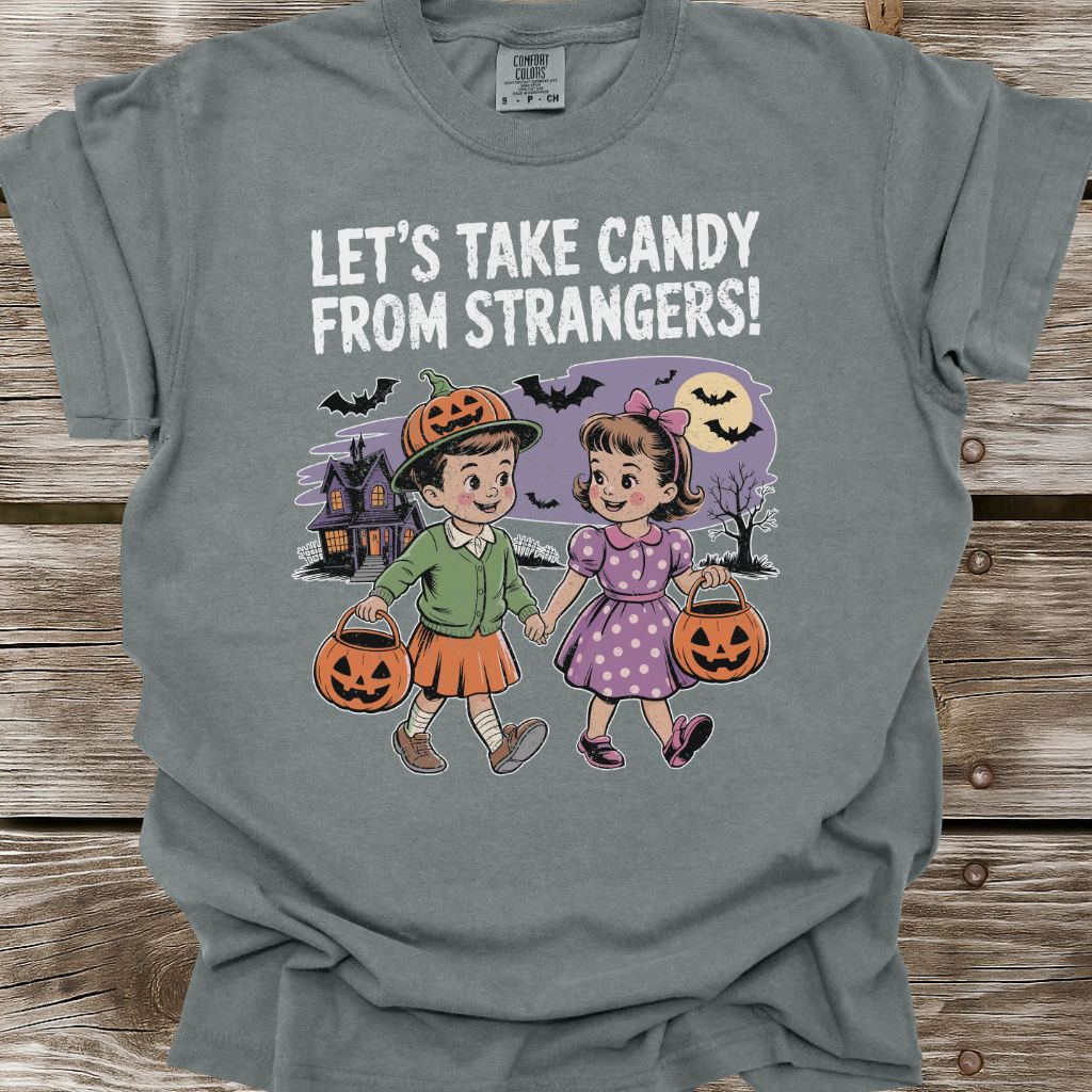 Let's Take Candy From Strangers T-Shirt
