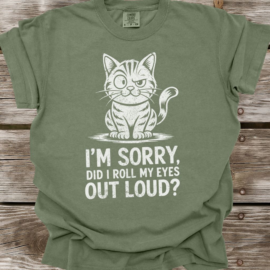 Did I Roll My Eyes T-Shirt