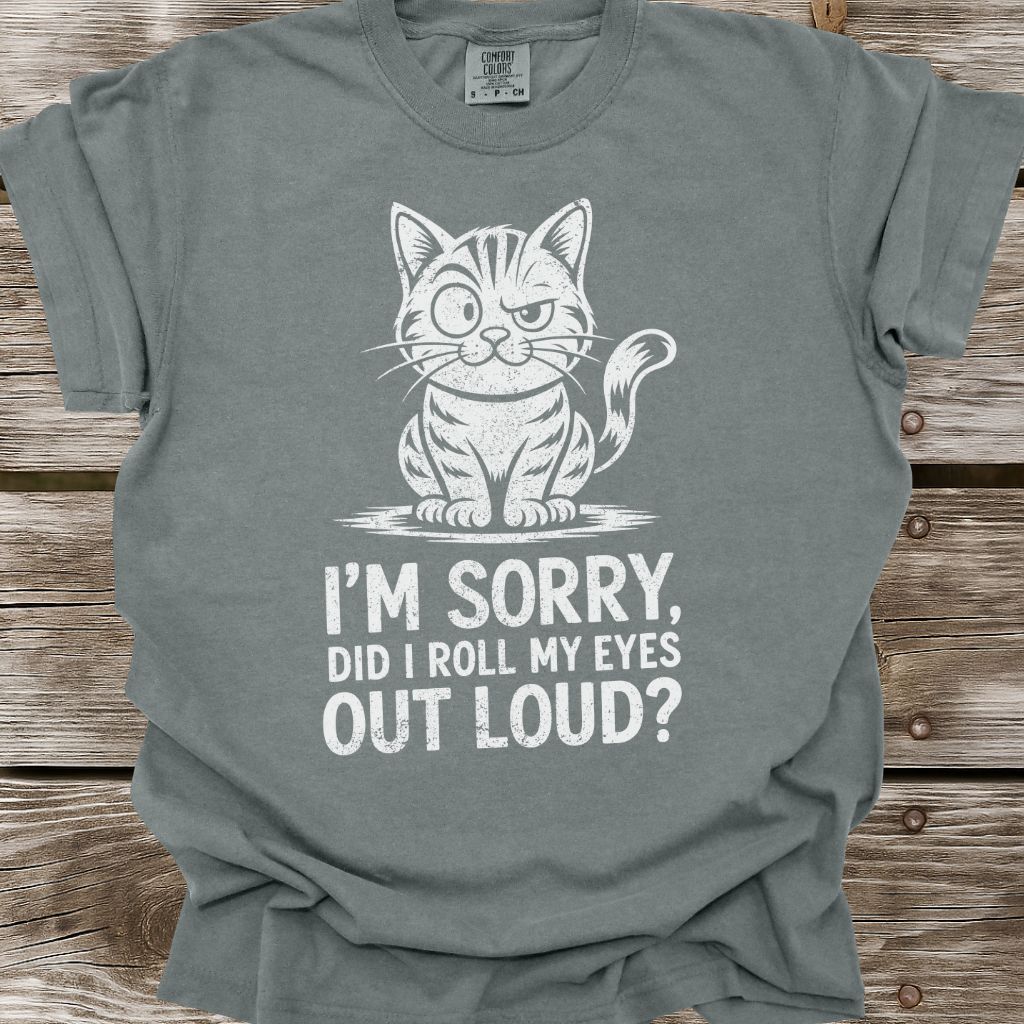Did I Roll My Eyes T-Shirt