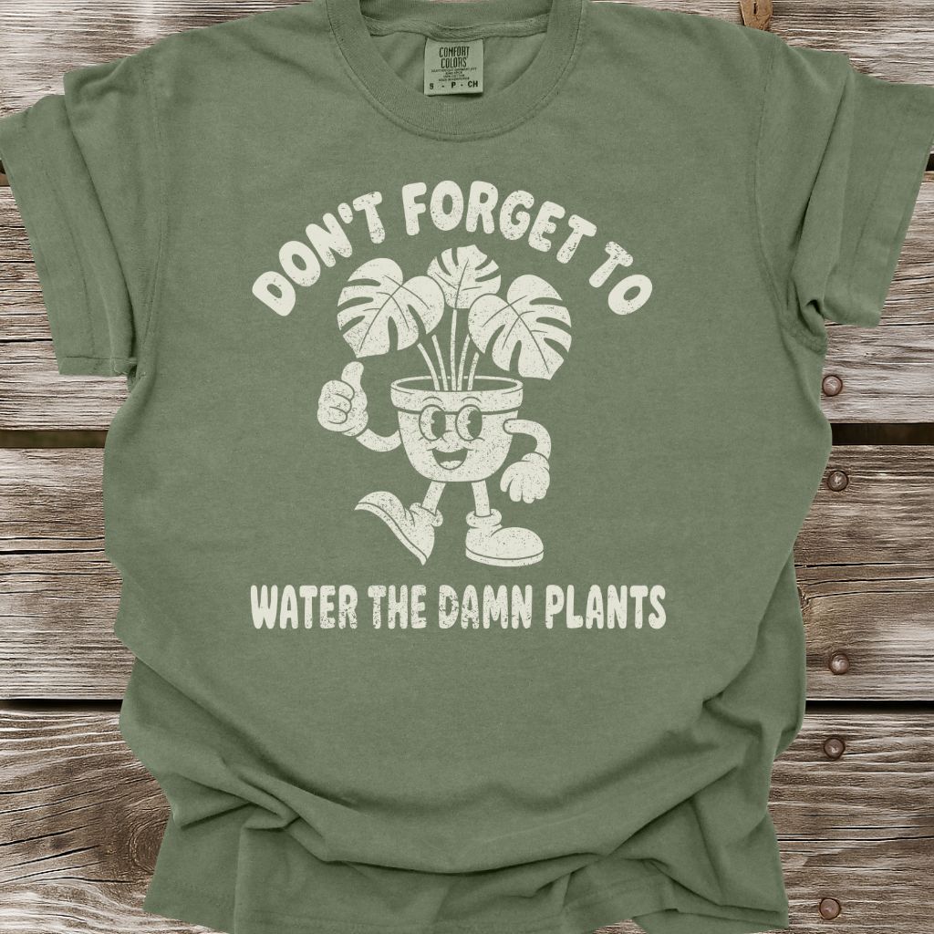 Water The Plants T-Shirt