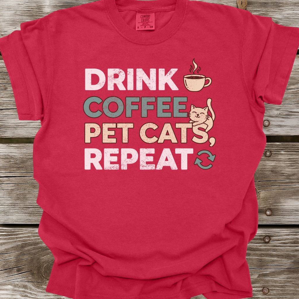 Drink Coffee, Pet Cats, Repeat T-Shirt