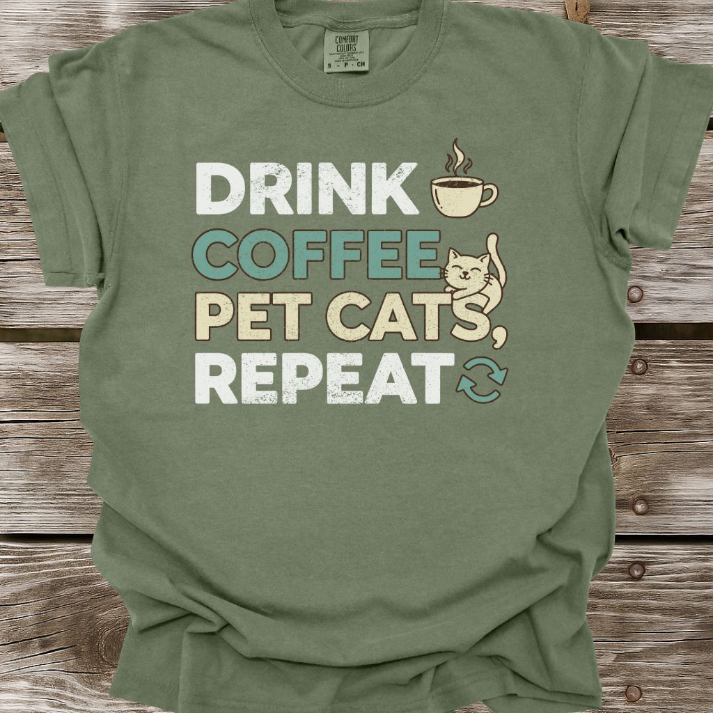 Drink Coffee, Pet Cats, Repeat T-Shirt