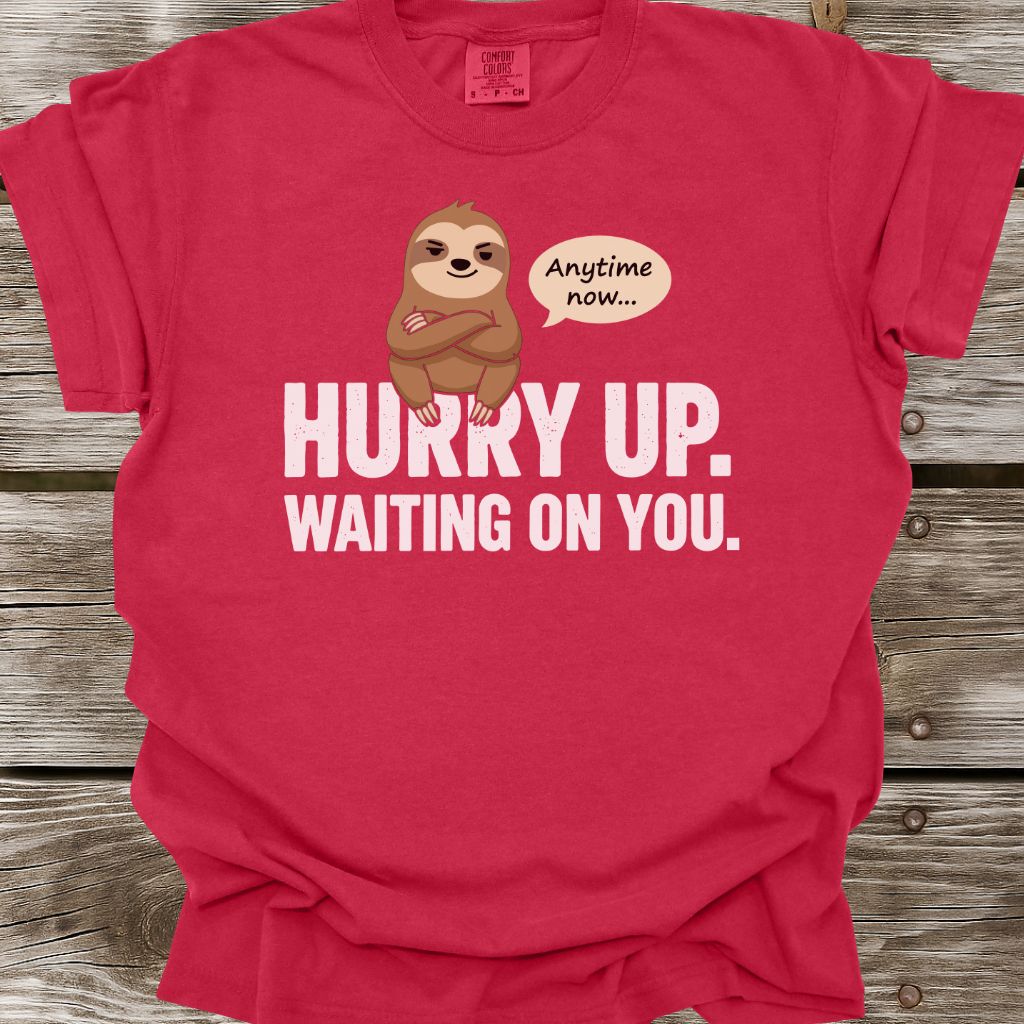 Hurry Up T-Shirt