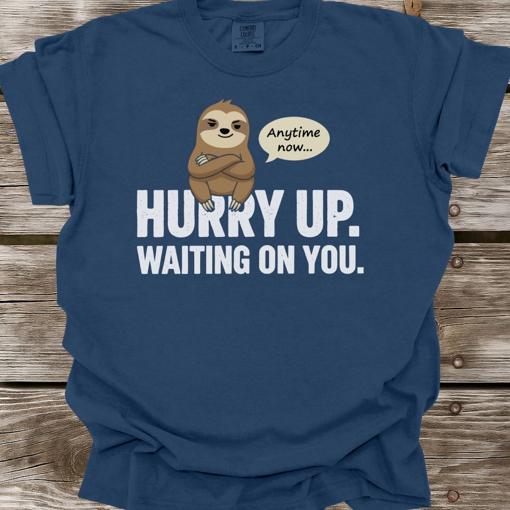 Hurry Up T-Shirt