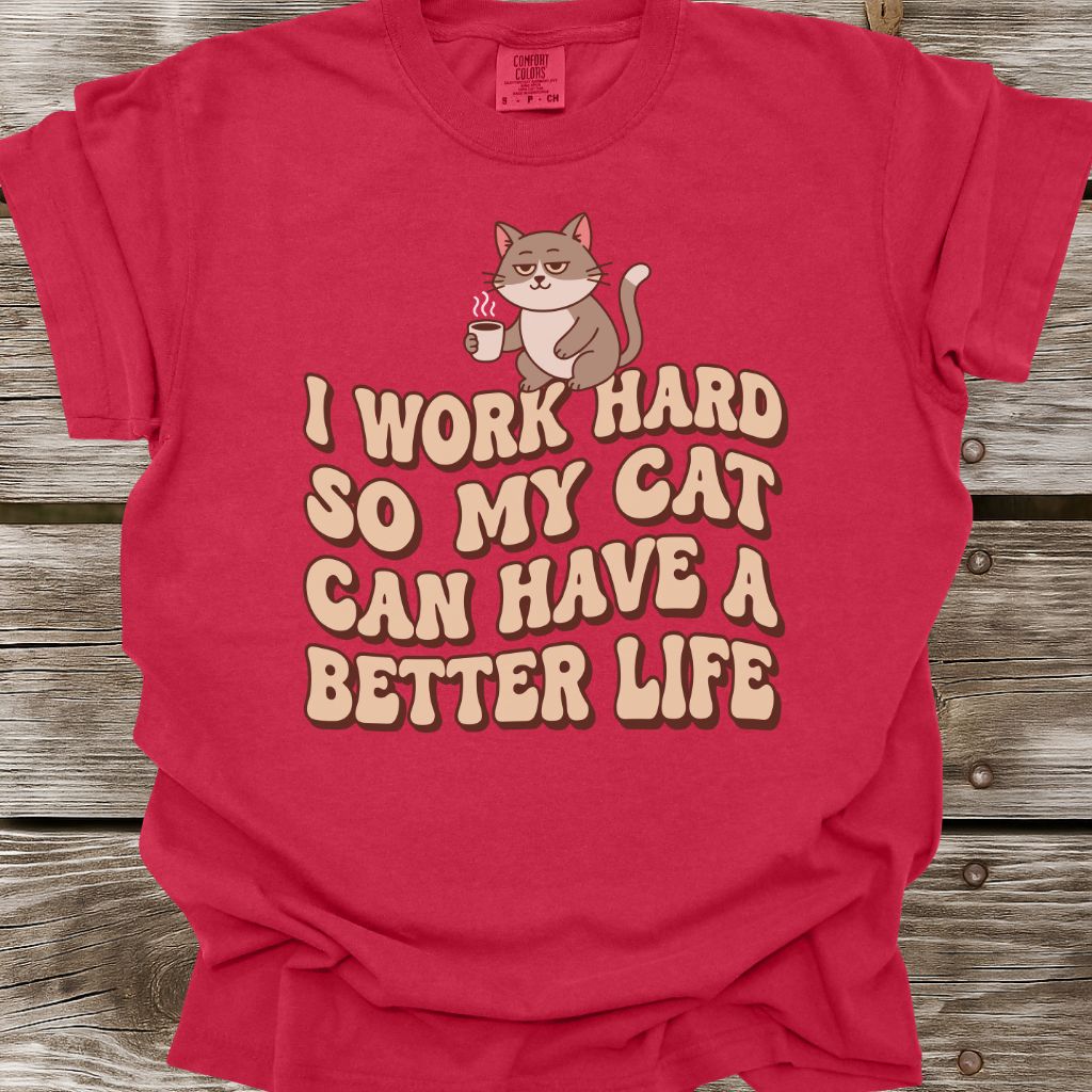 I Work Hard T-Shirt