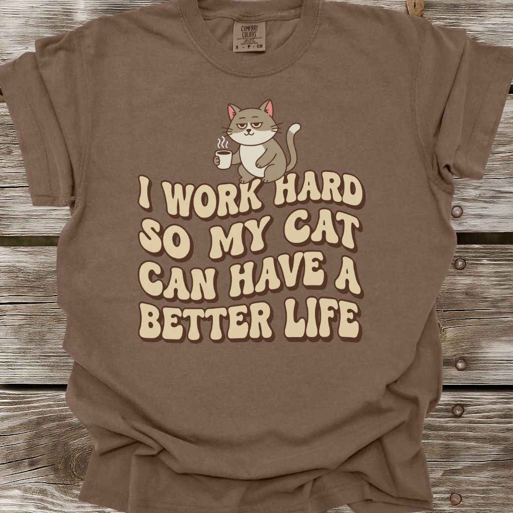 I Work Hard T-Shirt