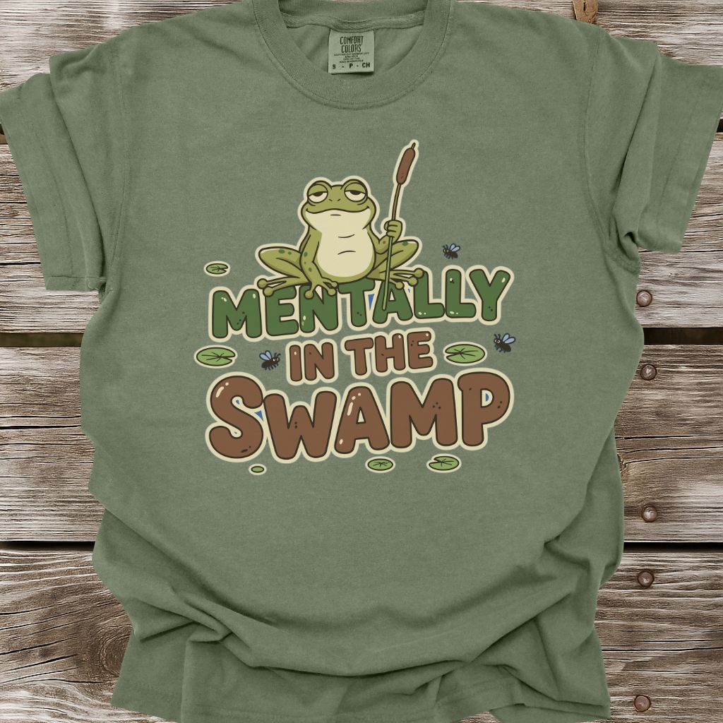 Mentally In The Swamp T-Shirt