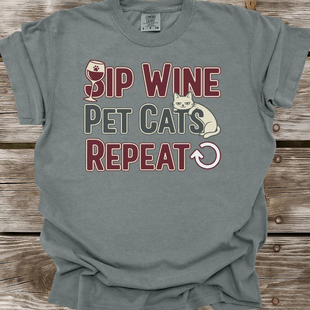 Sip Wine, Pet Cats, Repeat T-Shirt