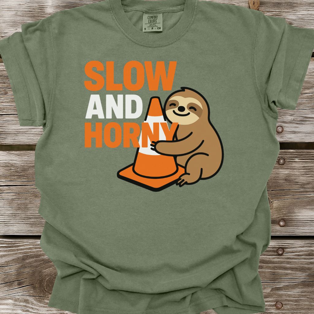 Slow and Horny T-Shirt