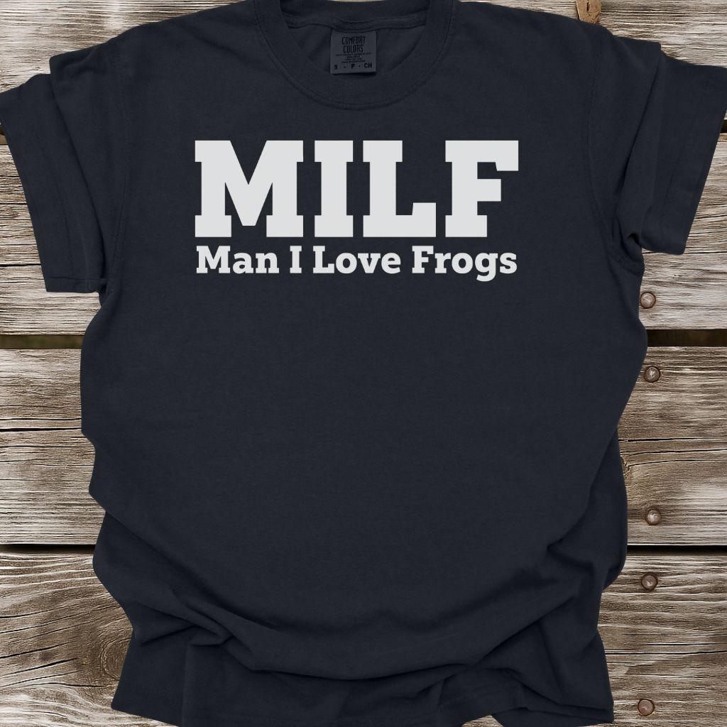 Man I Love Frogs T-Shirt