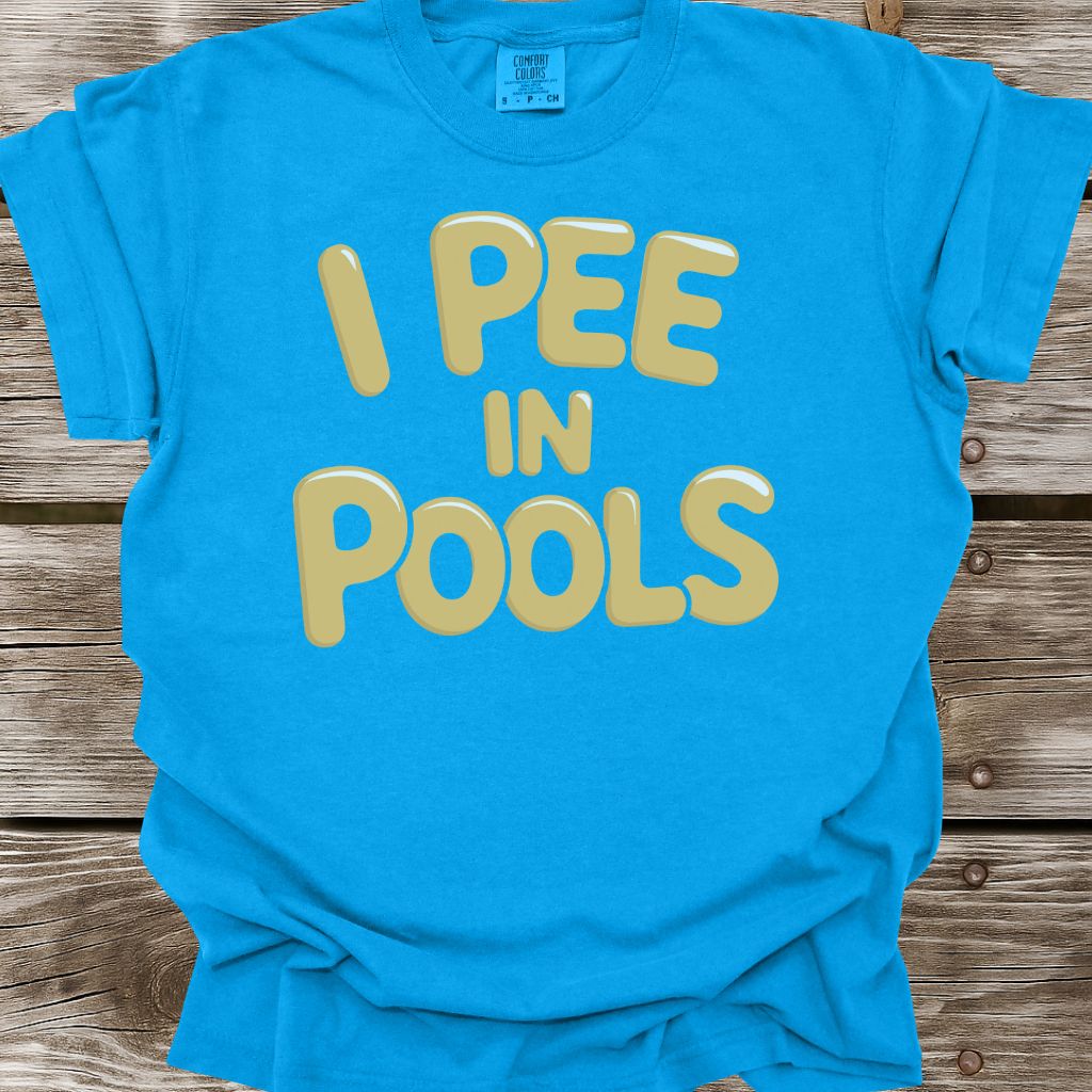 I Pee In Pools T-Shirt